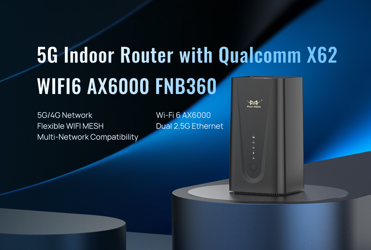 Four-Faith 5G CPE FNB360 high-speed wireless networking device